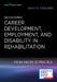 Career Development, Employment, and Disability in Rehabilitation: From Theory to Practice by David R. Strauser