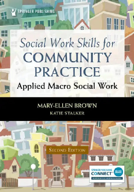Social Work Skills for Community Practice: Applied Macro Social Work by Mary-Ellen Msw Brown