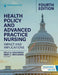 Health Policy and Advanced Practice Nursing: Impact and Implications by Kelly a. Goudreau, Mary C. Smolenski