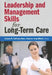 Leadership and Management Skills for Long-Term Care by Eileen M. Sullivan-Marx, Deanna Gray-Miceli