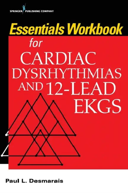 Essentials Workbook for Cardiac Dysrhythmias and 12-Lead EKGs by M. Scorch