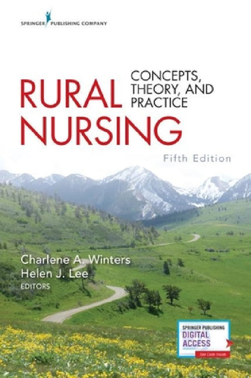 Rural Nursing, Fifth Edition: Concepts, Theory, and Practice by Charlene A. Winters, Helen J. Lee