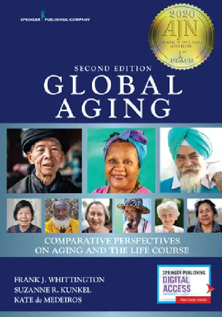 Global Aging: Comparative Perspectives on Aging and the Life Course by Frank J. Whittington