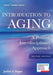 Introduction to Aging: A Positive, Interdisciplinary Approach by Judith A. Sugar