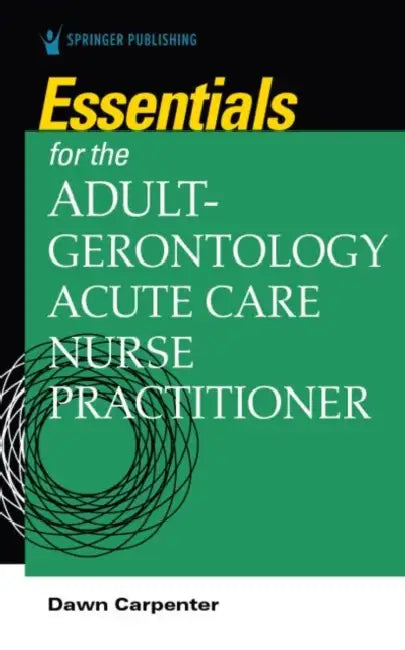 Essentials for the Adult-Gerontology Acute Care Nurse Practitioner by Gerald Vizenor Vizenor
