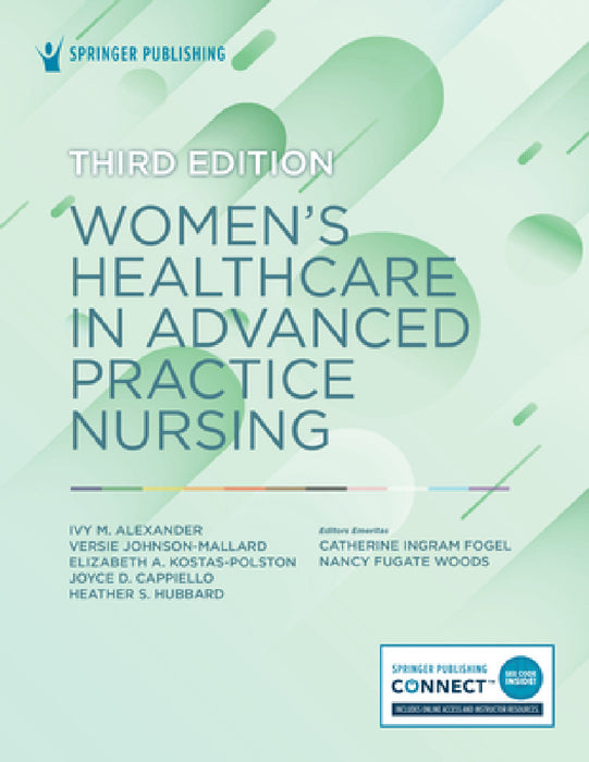 Women's Healthcare in Advanced Practice Nursing by Ivy M. Alexander, Versie Johnson-Mallard, Elizabeth Kostas-Polston