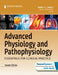 Advanced Physiology and Pathophysiology: Essentials for Clinical Practice by Nancy Tkacs