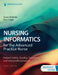 Nursing Informatics for the Advanced Practice Nurse: Patient Safety, Quality, Outcomes, and Interprofessionalism by Susan McBride, Mari Tietze