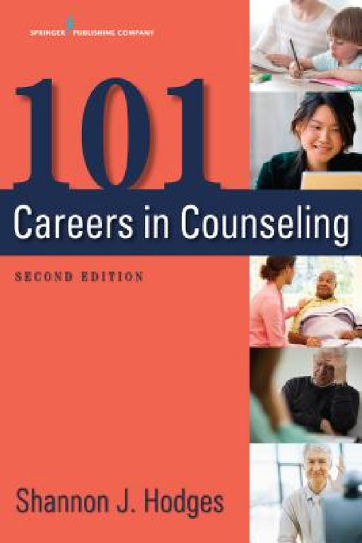 101 Careers in Counseling by Shannon Hodges