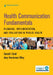 Health Communication Fundamentals: Planning, Implementation, and Evaluation in Public Health by Suruchi Sood