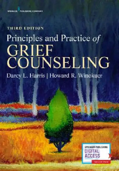 Principles and Practice of Grief Counseling by Darcy L. Harris