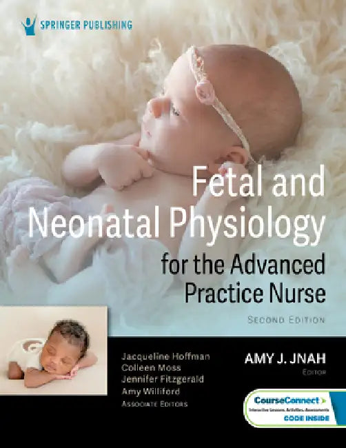 Fetal and Neonatal Physiology for the Advanced Practice Nurse