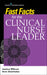 Fast Facts for the Clinical Nurse Leader by Janice Dnp Wilcox