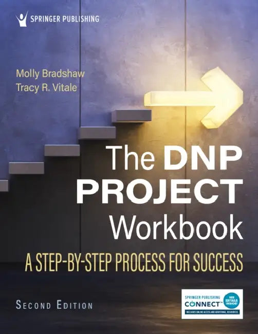 The DNP Project Workbook: A Step-By-Step Process for Success by Molly J. Dnp Bradshaw, Tracy R. Dnp Vitale