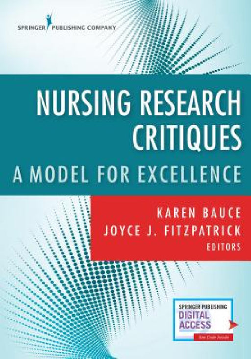 Nursing Research Critiques: A Model for Excellence by Karen Dnp Bauce, Joyce J. Fitzpatrick