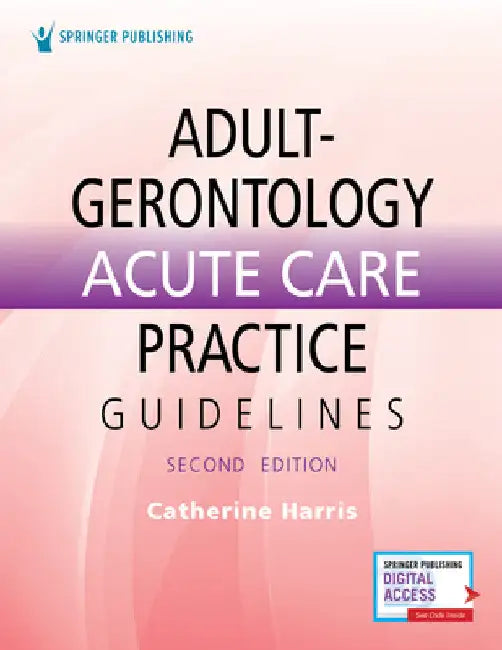 Adult-Gerontology Acute Care Practice Guidelines by Catherine Harris
