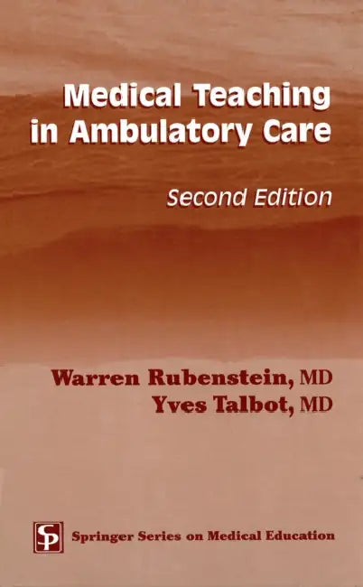 Medical Teaching in Ambulatory Care by Warren Rubenstein, Yves Talbot