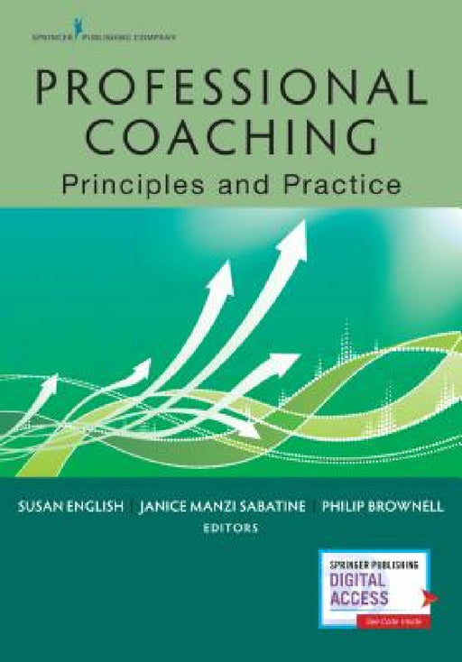 Professional Coaching: Principles and Practice by Susan Osb English, Janice Manzi Sabatine, Philip MDIV Brownell