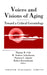 Voices and Visions of Aging: Health Issues in Pediatric Nursing by Thomas R. Cole, W. Andrew Achenbaum, Patricia L. Jakobi