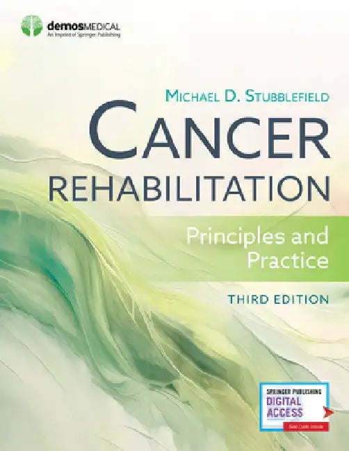 Cancer Rehabilitation: Principles and Practice by Michael D. Stubblefield
