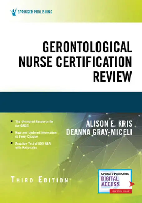 Gerontological Nurse Certification Review, Third Edition by Alison E. Kris