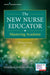 The New Nurse Educator: Mastering Academe by Deborah Dolan Hunt
