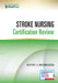 Stroke Nursing Certification Review by Kathy Morrison