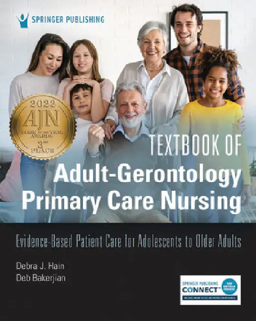 Textbook of Adult-Gerontology Primary Care Nursing: Evidence-Based Patient Care for Adolescents to Older Adults by Debra J. Hain