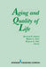 Aging and Quality of Life by Ronald P. Abeles, Helen C. Gift, Marcia G. Ory