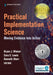 Practical Implementation Science: Moving Evidence into Action by Bryan J. Weiner, Kenneth Sherr, Cara C. Lewis