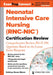 Neonatal Intensive Care Nursing (Rnc-Nic(r)) Certification Review: Comprehensive Review, Plus 350 Questions Based on the Latest Exam Blueprint by Kathryn Kovar Moore