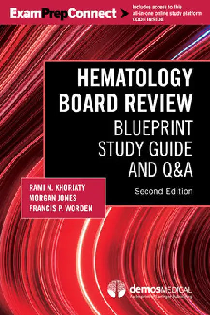 Hematology Board Review: Blueprint Study Guide and Q&A by Rami N. Khoriaty