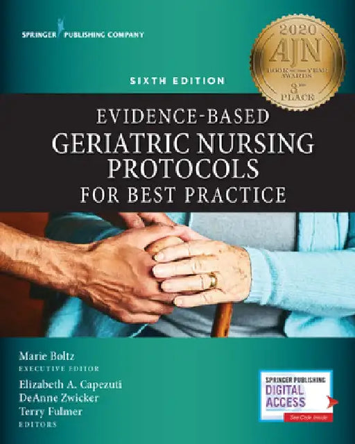 Evidence-Based Geriatric Nursing Protocols for Best Practice, Sixth Edition by Marie Boltz