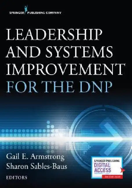 Leadership and Systems Improvement for the DNP by Gail Armstrong