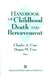 Handbook of Childhood Death and Bereavement by Charles A. Corr, Donna M. Corr