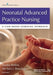 Neonatal Advanced Practice Nursing: A Case-Based Learning Approach by Sandra Bellini, Michele Beaulieu
