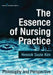 The Essence of Nursing Practice: Philosophy and Perspective by Hesook Suzie Kim