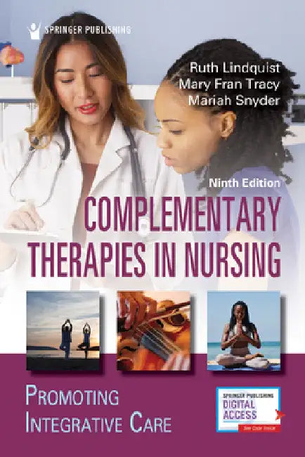 Complementary Therapies in Nursing: Promoting Integrative Care by Ruth Lindquist