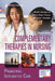 Complementary Therapies in Nursing: Promoting Integrative Care by Ruth Lindquist