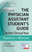 The Physician Assistant Student's Guide to the Clinical Year: Emergency Medicine: With Free Online Access! by Dipali Yeh