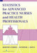 Statistics for Advanced Practice Nurses and Health Professionals by Manfred Stommel, Katherine J. Dontje