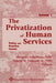 The Privatization of Human Services: Policy and Practice Issues Volume I by Harold W. Demone