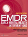 Implementing EMDR Early Mental Health Interventions for Man-Made and Natural Disasters: Models, Scripted Protocols and Summary Sheets by Marilyn Luber