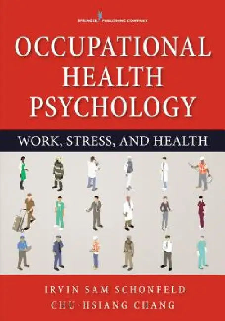 Occupational Health Psychology by Irvin Sam Schonfeld