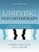 Unifying Psychotherapy: Principles, Methods, and Evidence from Clinical Science by Jack Anchin, Jeffrey J. Magnavita