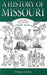 A History of Missouri (V1): Volume I, 1673 to 1820 Volume 1 by William E. Foley