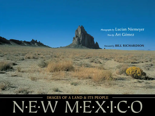 New Mexico: Images of a Land and Its People by Art Gomez