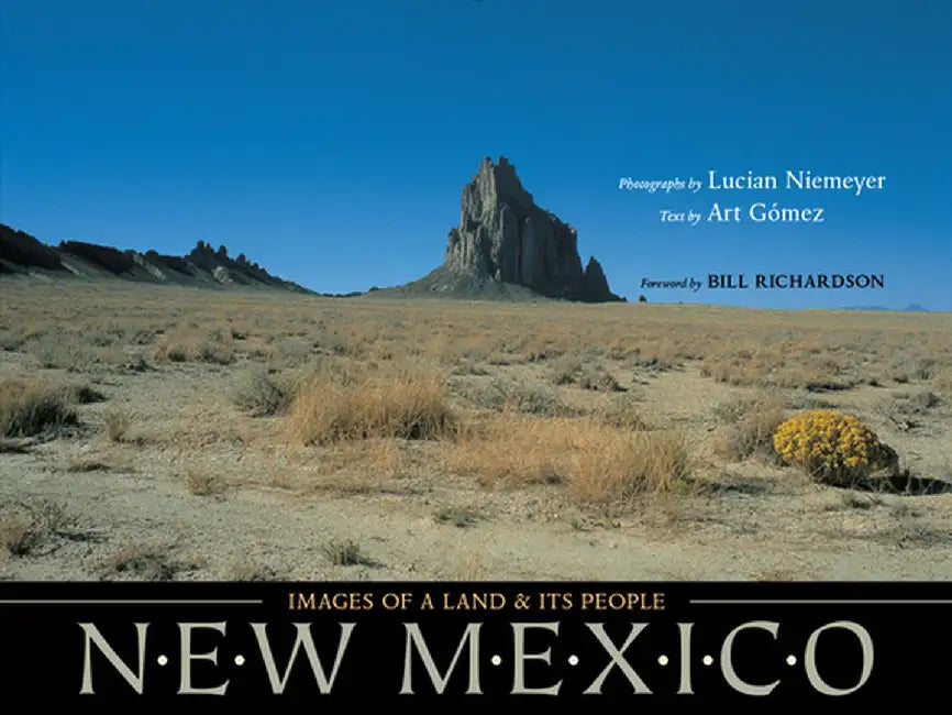 New Mexico: Images of a Land and Its People by Art Gomez