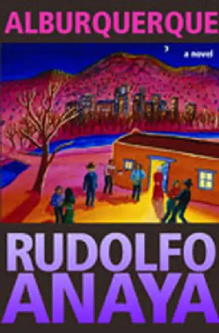 Alburquerque by Rudolfo Anaya