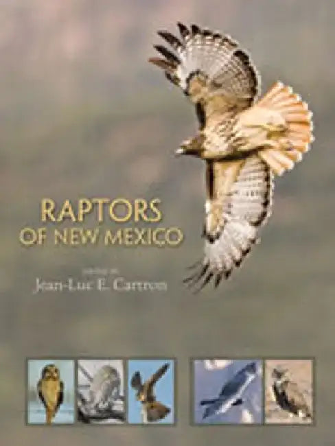 Raptors of New Mexico by Jean-Luc E. Cartron
